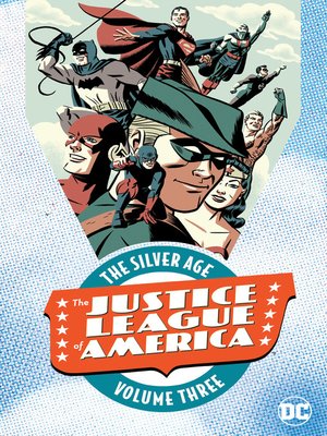 cover image of Justice League of America: The Silver Age, Volume 3
